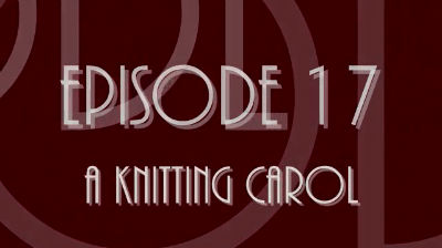 Episode 17: A Knitting Carol