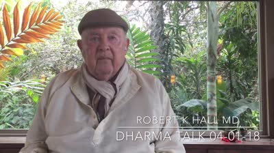 Dharma Talk Robert K Hall 04-01-18