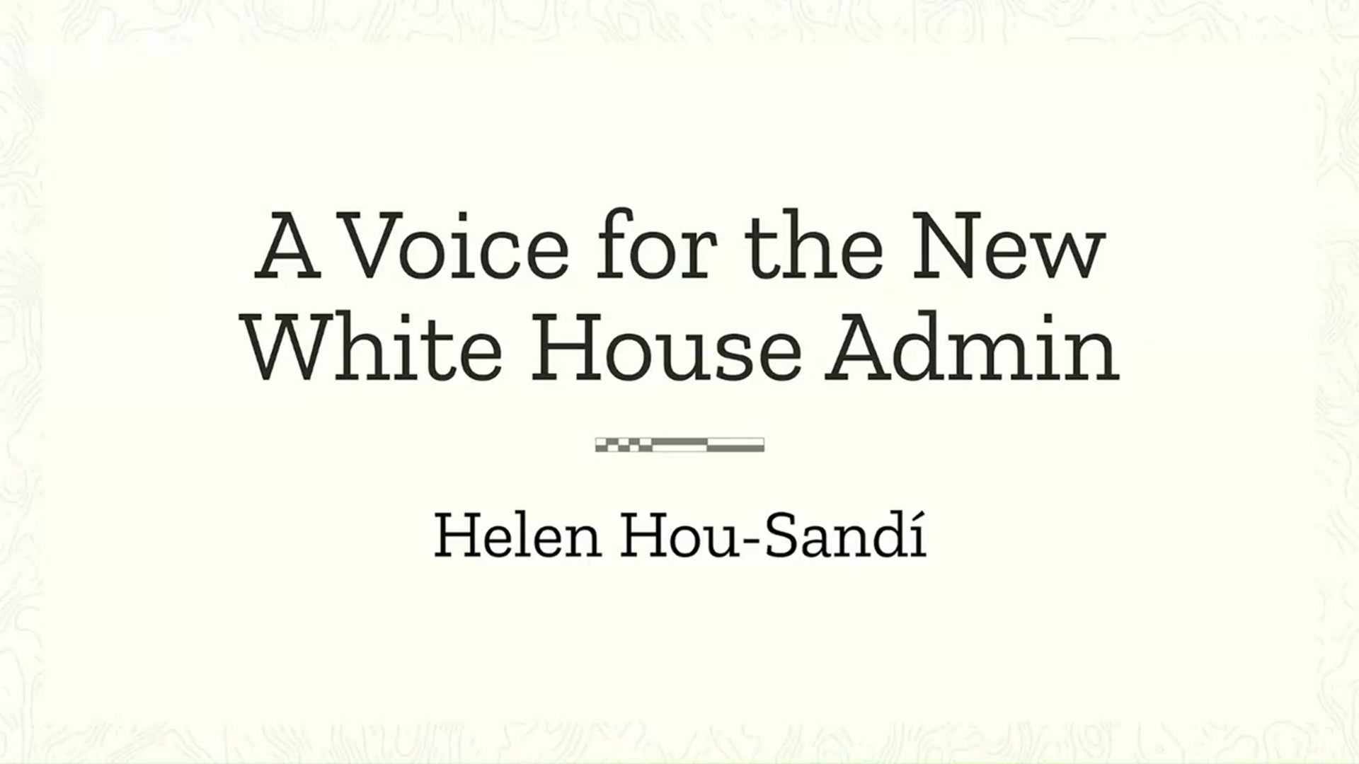Helen Hou-Sandi: A voice for the new White House administration with the block editor