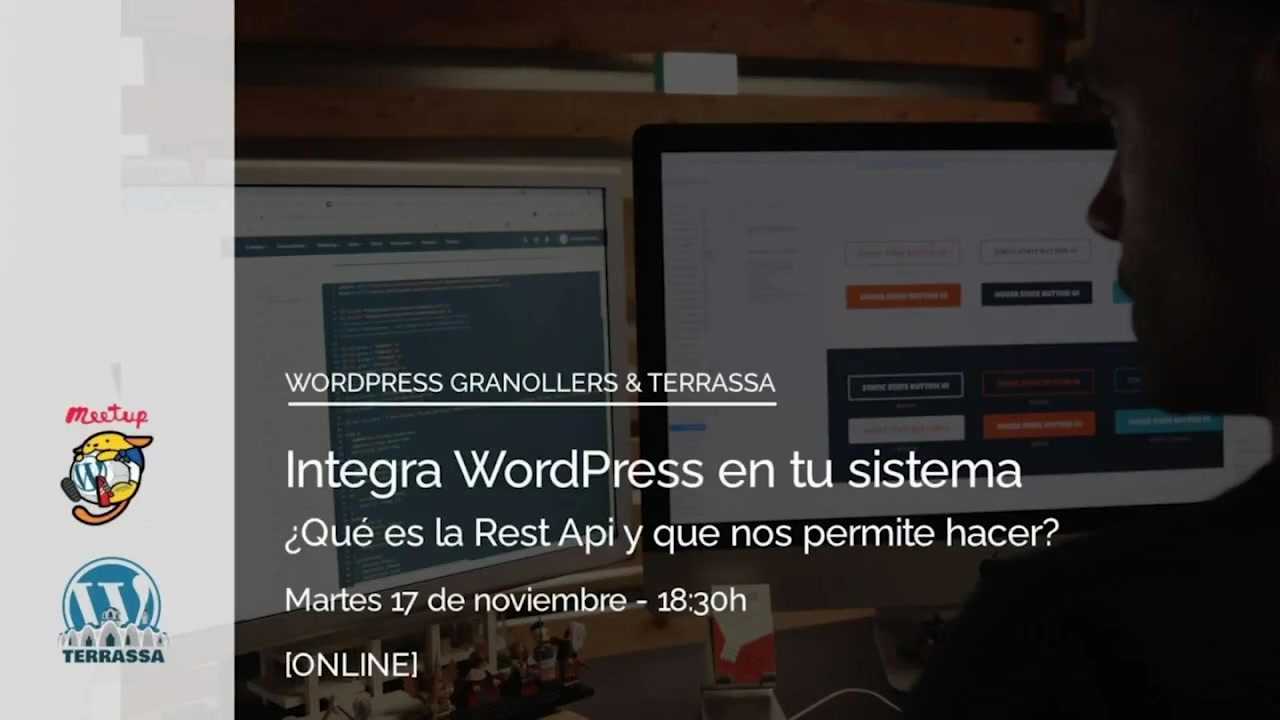 Raúl Martínez, Adrián Cobo, Esther Solà, Nahuai Badiola: Integra tu WordPress con tu sistema ¿Qué es la REST API?