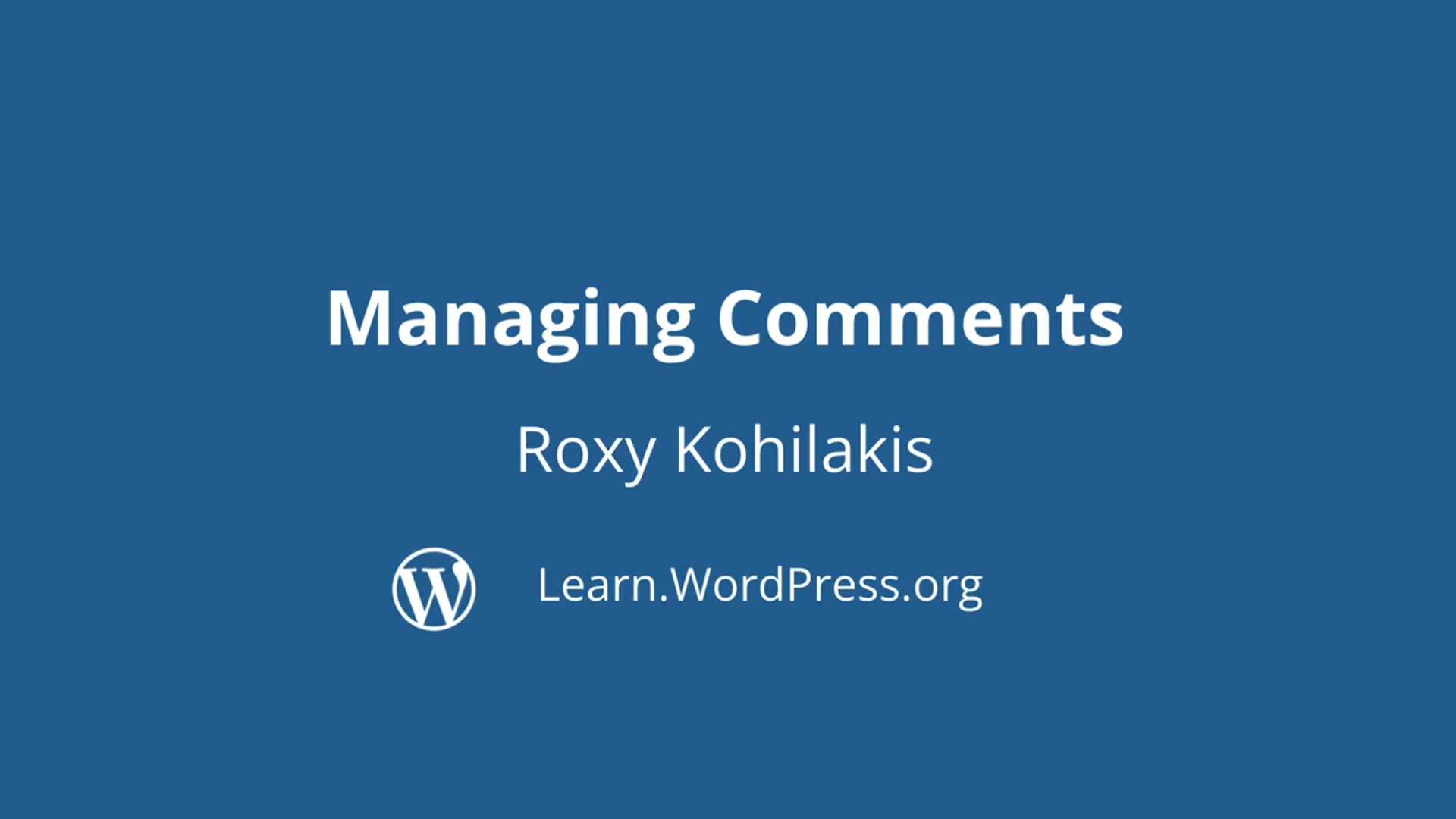 Roxy Kohilakis: Managing Comments